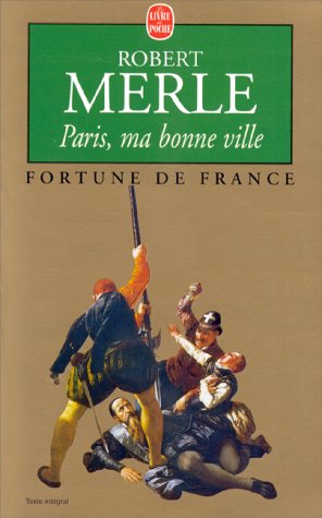 Fortune de France, tome 3 : Paris, ma bonne ville Fortune de France, tome 3 : Paris, ma bonne ville