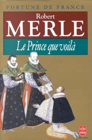 Fortune de France, tome 4 : Le Prince que voilà Fortune de France, tome 4 : Le Prince que voilà