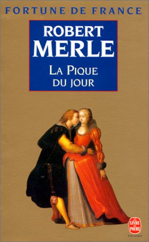 Fortune de France, tome 6 : La Pique du jour Fortune de France, tome 6 : La Pique du jour