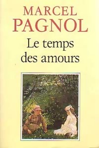 Pagnol - Le temps des amours t4 Pagnol - Le temps des amours t4