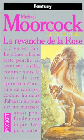 Le Cycle d'Elric, tome 06 : La Revanche de la rose Le Cycle d'Elric, tome 06 : La Revanche de la rose