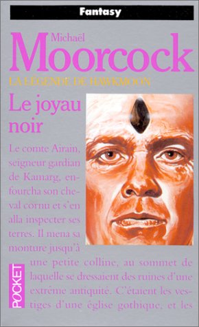 La Légende de Hawkmoon, tome 1 : Le Joyau noir La Légende de Hawkmoon, tome 1 : Le Joyau noir
