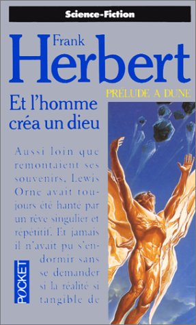 Et l'homme créa un dieu : prélude à Dune Et l'homme créa un dieu : prélude à Dune