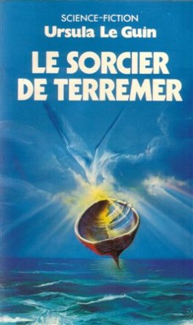 Le cycle de terremer Tome 1 : Sorcier de terremer Le cycle de terremer Tome 1 : Sorcier de terremer