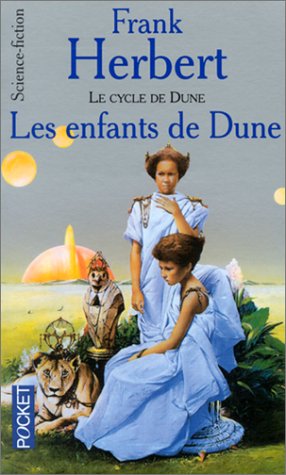 Le Cycle de Dune, tome 4 : Les Enfants de Dune Le Cycle de Dune, tome 4 : Les Enfants de Dune