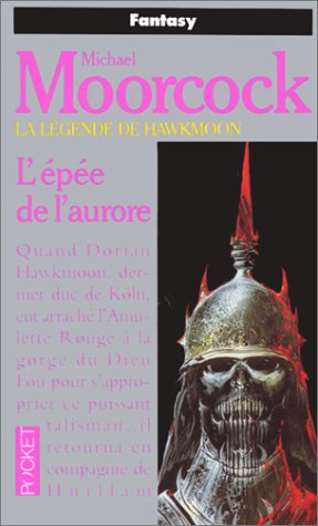La Légende de Hawkmoon, tome 3: L'épée de l'aurore La Légende de Hawkmoon, tome 3: L'épée de l'aurore