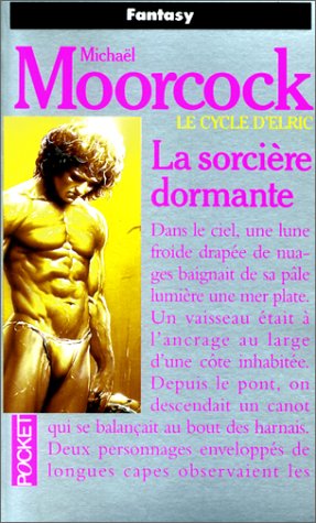 Le cycle d'Elric, tome 05: La Sorcière dormante Le cycle d'Elric, tome 05: La Sorcière dormante
