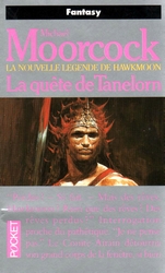 La Légende de Hawkmoon, tome 7 : La Quête de Tanelorm La Légende de Hawkmoon, tome 7 : La Quête de Tanelorm