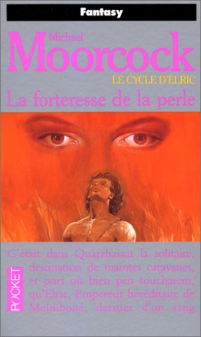 Le cycle d'Elric, tome 02: La forteresse de la perle