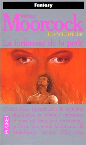 Le cycle d'Elric, tome 02: La forteresse de la perle Le cycle d'Elric, tome 02: La forteresse de la perle