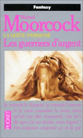 La Quête d'Erekosë, tome 2 : Les Guerriers d'argent La Quête d'Erekosë, tome 2 : Les Guerriers d'argent