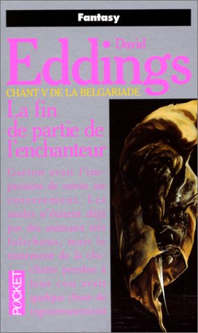 La Belgariade, tome 5 : La Fin de partie de l'Enchanteur La Belgariade, tome 5 : La Fin de partie de l'Enchanteur