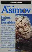 Asimov présente, tome 3: Futurs pas possible Asimov présente, tome 3: Futurs pas possible