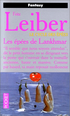 Le cycle des épées Tome 5 : Les épées de Lankhmar Le cycle des épées Tome 5 : Les épées de Lankhmar
