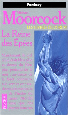 Les Livres de Corum, tome 2 : La Reine des Epées Les Livres de Corum, tome 2 : La Reine des Epées