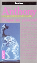 Les livres magiques de Xanth Tome 7 : Le dragon sur un piedestal