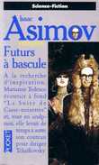 Asimov présente, tome 9: Futurs a bascule