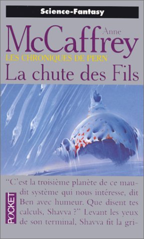 Chroniques de Pern. 1, La chute des fils Chroniques de Pern. 1, La chute des fils