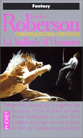 Chroniques des Cheysulis Tome 2 : La ballade d'Homana Chroniques des Cheysulis Tome 2 : La ballade d'Homana