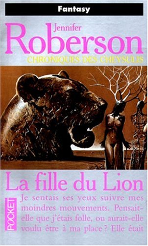 Chroniques des Cheysulis Tome 6 : La fille du lion Chroniques des Cheysulis Tome 6 : La fille du lion
