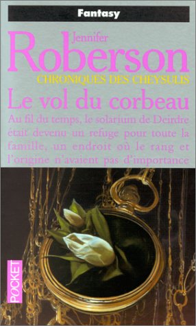 Chroniques des Cheysulis Tome 7 : Le vol du corbeau Chroniques des Cheysulis Tome 7 : Le vol du corbeau