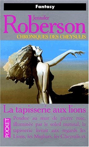 Chroniques des Cheysulis Tome 8 : La tapisserie aux lions Chroniques des Cheysulis Tome 8 : La tapisserie aux lions