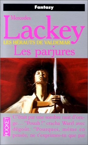 Les Hérauts de Valdemar, tome 02: Les parjures Les Hérauts de Valdemar, tome 02: Les parjures