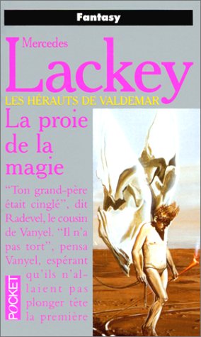 Les Hérauts de Valdemar, tome 06: La proie de la magie