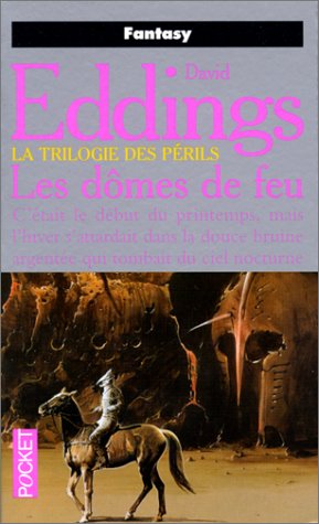 La Trilogie des périls Tome 1 : Les Dômes de feu