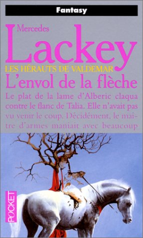 Les Hérauts de Valdemar, tome 04: L'envol de la fleche Les Hérauts de Valdemar, tome 04: L'envol de la fleche