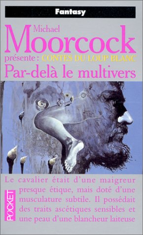 Les contes du loup blanc, tome 1: Par-delà le multivers Les contes du loup blanc, tome 1: Par-delà le multivers