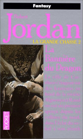 La Roue du temps Tome 04 : La Bannière du dragon La Roue du temps Tome 04 : La Bannière du dragon