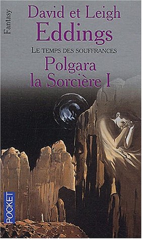 Polgara la sorcière, tome 1 : Le Temps des souffrances Polgara la sorcière, tome 1 : Le Temps des souffrances