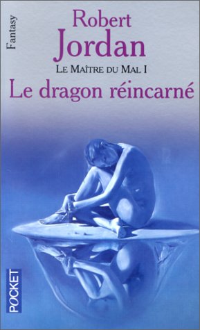 La Roue du temps Tome 05 : Le Dragon réincarné La Roue du temps Tome 05 : Le Dragon réincarné