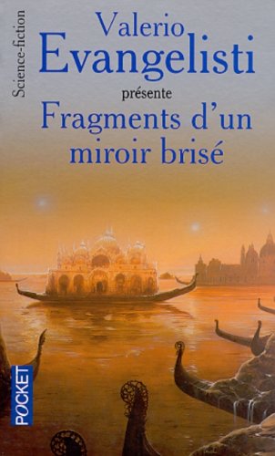 Fragments d'un miroir brisé Fragments d'un miroir brisé