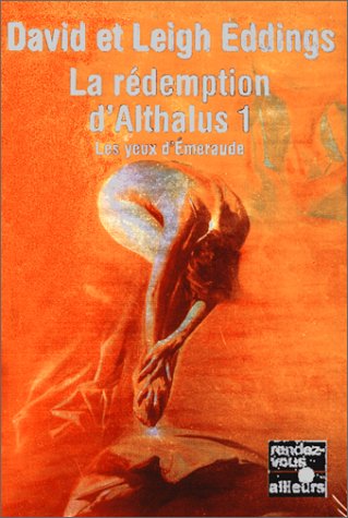La Rédemption d'Althalus, tome 1 : Les yeux d'Emeraude