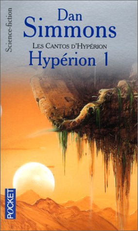 Les Cantos d'Hypérion, tome 1 : Hypérion 1 Les Cantos d'Hypérion, tome 1 : Hypérion 1