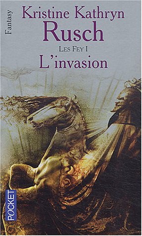 Les Fey, Tome 1 : L'invasion