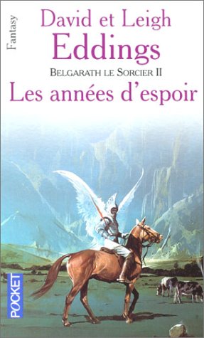 Belgarath le sorcier, tome 2 : Les années d'espoir Belgarath le sorcier, tome 2 : Les années d'espoir