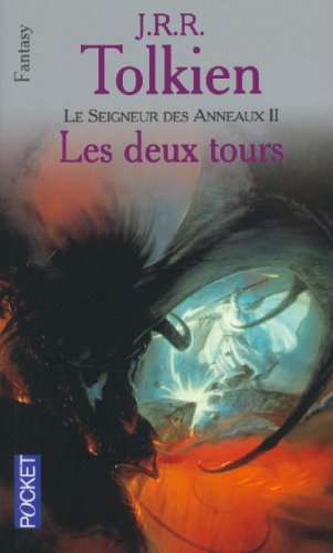 Le Seigneur des Anneaux Tome 2 : Les deux tours Le Seigneur des Anneaux Tome 2 : Les deux tours