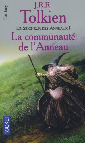 Le seigneur des anneaux Tome 1 : La communauté de l'anneau Le seigneur des anneaux Tome 1 : La communauté de l'anneau