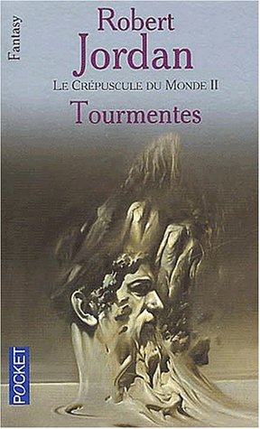 La Roue du temps Tome 08 : Tourmentes