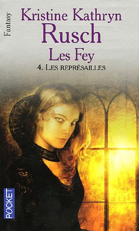 Les Fey, Tome 4 : Les représailles