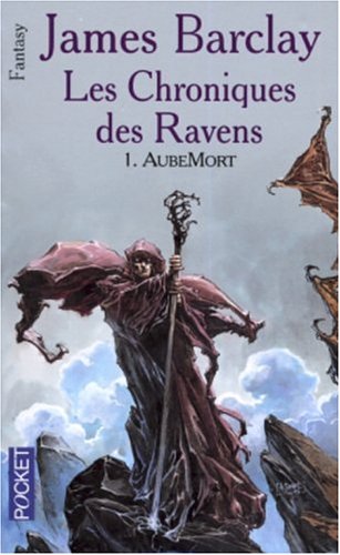 Les chroniques des Ravens, Tome 1 : AubeMort Les chroniques des Ravens, Tome 1 : AubeMort
