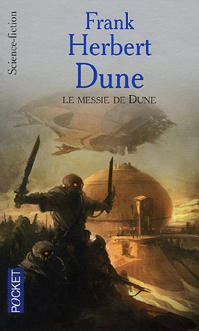 Cycle de Dune, Tome 3 : Le messie de Dune Cycle de Dune, Tome 3 : Le messie de Dune