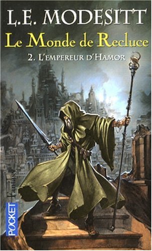 Le Monde de Recluce, Tome 2 : L'empereur d'Hamor