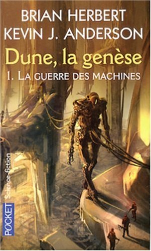 Dune, la genèse, Tome 1 : La guerre des machines Dune, la genèse, Tome 1 : La guerre des machines