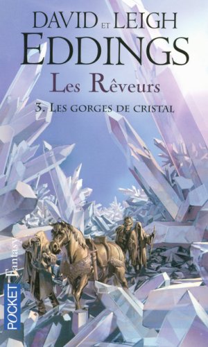 Les Rêveurs, Tome 3 : Les gorges de cristal