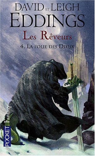 Les Rêveurs, Tome 4 : La folie des dieux