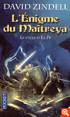 Le Cycle d'Ea, Tome 4 : L'enigme du Maitreya Le Cycle d'Ea, Tome 4 : L'enigme du Maitreya